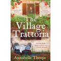 The Village Trattoria: A Sweeping World War II Saga and Prequel to the Moonlit Piazza - Paperback