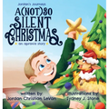 A (Not) So Silent Christmas: An Apraxia Story - Hardcover