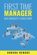 First Time Manager: New Manager's Guide Book - Paperback