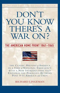 Don't You Know There's a War On?: The American Home Front, 1941-1945 - Paperback