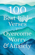 100 Best Bible Verses to Overcome Worry and Anxiety - Hardcover