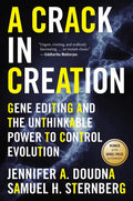 A Crack in Creation: Gene Editing and the Unthinkable Power to Control Evolution - Paperback