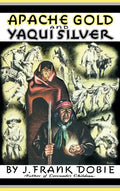 Apache Gold and Yaqui Silver - Hardcover