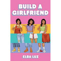 Build a Girlfriend - Hardcover