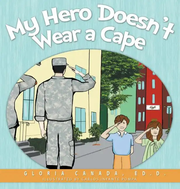 My Hero Doesn't Wear a Cape - Hardcover