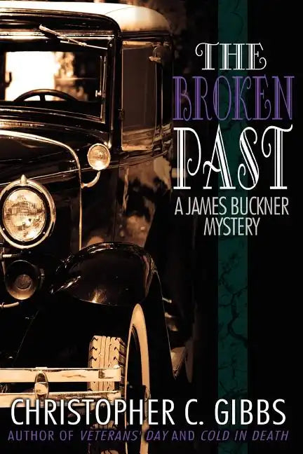 The Broken Past: A James Buckner Mystery - Paperback