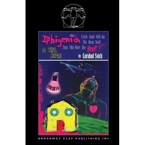 Iphigenia Crash Land Falls On The Neon Shell That Was Once Her Heart - Paperback