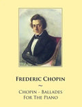 Chopin - Ballades For The Piano - Paperback