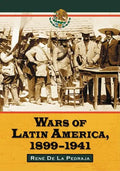Wars of Latin America, 1899-1941 - Paperback