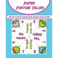 Paper Fortune Tellers!: 30 Fun "Color-in" Fortune Teller Origami Cootie Catchers! - Paperback