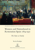 Women and Nationhood in Restoration Spain 1874-1931: The State as Family - Paperback