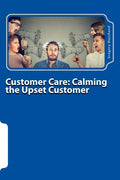 Customer Care: Calming the Upset Customer - Paperback