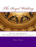 The Royal Wedding: Harry and Meghan, The Duke and Duchess of Sussex - Paperback