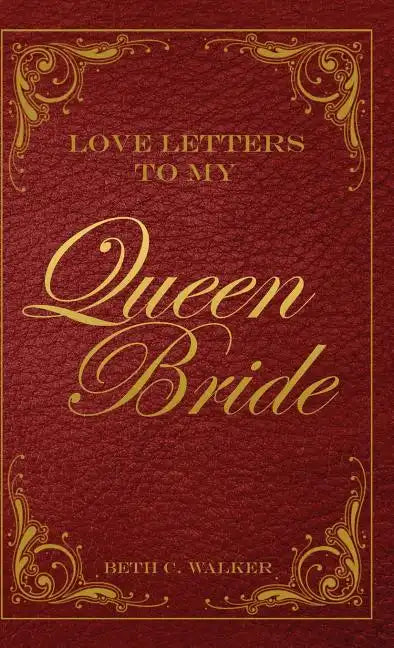 Love Letters to My Queen Bride - Hardcover