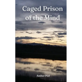 Caged: Prison of the Mind - Paperback