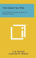 The Great Sea War: The Story Of Naval Action In World War II - Hardcover