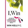 I, Win: Hope and Life my journey as a disabled woman living in a non-disabled world - Paperback