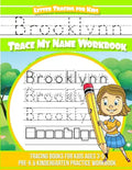 Brooklynn Letter Tracing for Kids Trace my Name Workbook: Tracing Books for Kids ages 3 - 5 Pre-K & Kindergarten Practice Workbook - Paperback