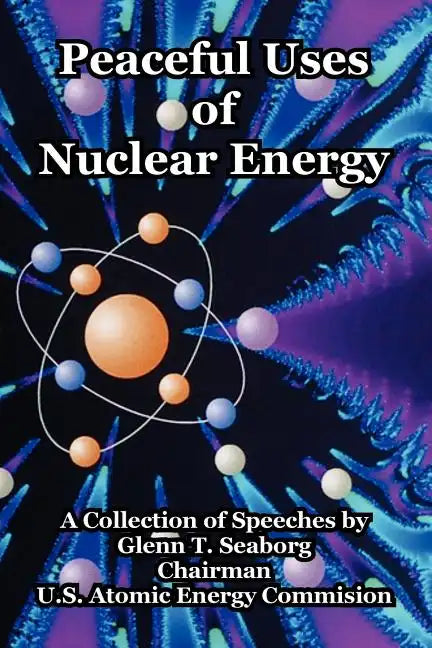 Peaceful Uses of Nuclear Energy - Paperback