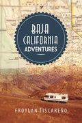 Baja California Adventures - Paperback