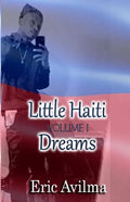 Little Haiti Dreams: Volume I - Paperback