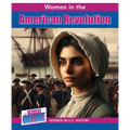 Women in the American Revolution - Library Binding
