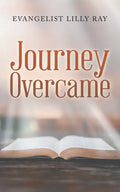 Journey Overcame - Paperback