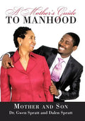 A Mother's Guide to Manhood - Hardcover
