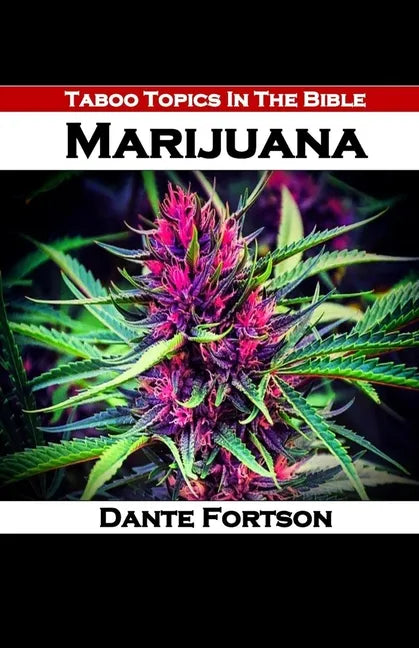 Taboo Topics In The Bible: Marijuana - Paperback