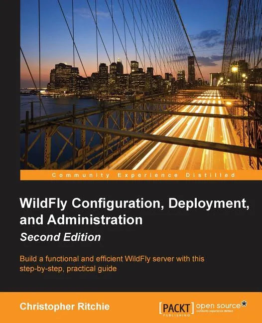 WildFly Configuration, Deployment, and Administration(2nd Edition) - Paperback