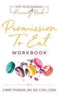 Permission To Eat: The Workbook - Hardcover