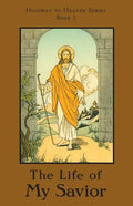 The Life of My Savior: Highway to Heaven Series - Paperback