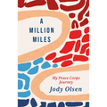 A Million Miles: My Peace Corps Journey - Paperback