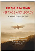 The Malaba Clan: Heritage and Legacy: The Historical Perspective - Paperback