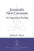 Jeremiah's New Covenant: An Augustinian Reading - Paperback