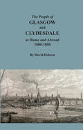 The People of Glasgow and Clydesdale at Home and Abroad, 1800-1850 - Paperback
