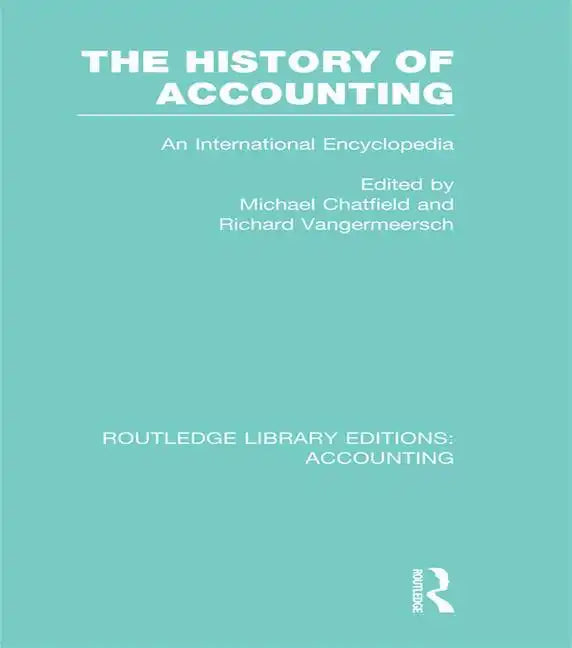 The History of Accounting (Rle Accounting): An International Encylopedia - Paperback