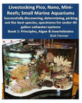 Livestocking Pico, Nano, Mini-Reefs; Small Marine Aquariums: Book 1: Algae & Invertebrates; Successfully discovering, determining, picking out the bes - Paperback