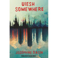Uiesh / Somewhere - Paperback