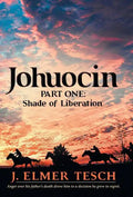 Johuocin: Part One: Shade of Liberation - Hardcover