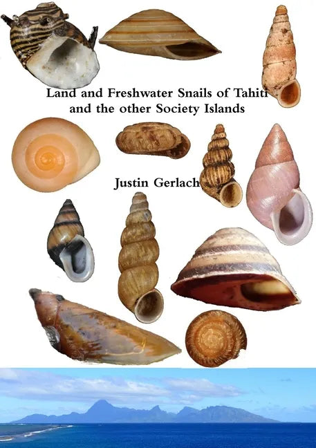 Land and Freshwater Snails of Tahiti and the other Society Islands - Paperback