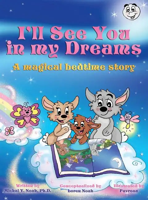 I'll See You In My Dreams a magical bedtime story: Multi-Award-Winning Book and Recipient of the International Impact Book Award. - Hardcover