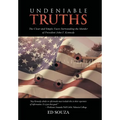 Undeniable Truths: The Clear and Simple Facts Surrounding the Murder of President John F. Kennedy - Hardcover