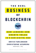 The Real Business of Blockchain: How Leaders Can Create Value in a New Digital Age - Hardcover