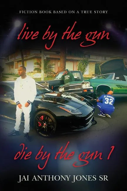 live by the gun die by the gun 1: fiction book based on a true story - Paperback