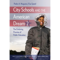 City Schools and the American Dream 2: The Enduring Promise of Public Education - Paperback
