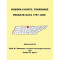 Sumner County, Tennessee Probate Data 1787-1808 - Paperback
