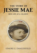 The Story Of Jesse Mae: Her Life at a Glance - Hardcover