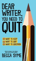 Dear Writer, You Need to Quit - Hardcover