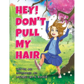 Hey! Don't Pull My Hair - Paperback